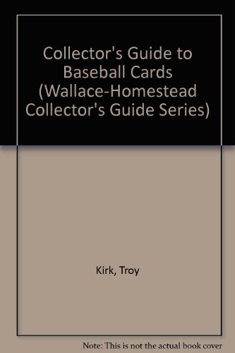 Stock image for A Collector's Guide to Baseball Cards (WALLACE-HOMESTEAD COLLECTOR'S GUIDE SERIES) for sale by Wonder Book