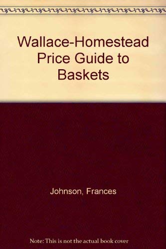 Beispielbild fr Wallace-Homestead Price Guide to Baskets zum Verkauf von ThriftBooks-Atlanta