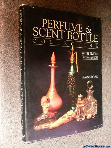 Stock image for Perfume and Scent Bottle Collecting With Prices for sale by Books of the Smoky Mountains