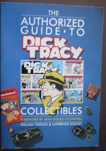 9780870695704: The Authorized Guide to Dick Tracy Collectibles
