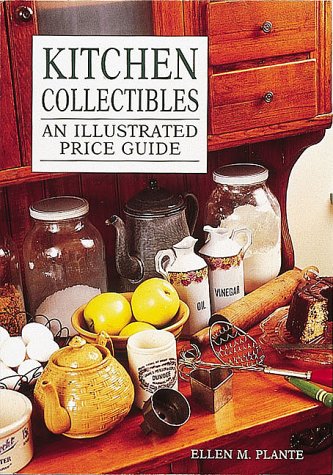 Beispielbild fr Kitchen Collectibles: An Illustrated Price Guide zum Verkauf von Wonder Book