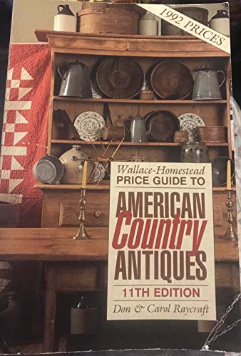 Stock image for Wallace-Homestead Price Guide to American Country Antiques for sale by Wonder Book