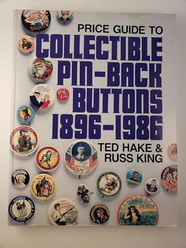 9780870696046: Price Guide to Collectible Pin-Back Buttons, 1896-1986