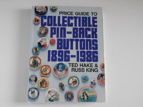 Stock image for Collectible Pin-Back Buttons, 1896-1986 for sale by Lowry's Books