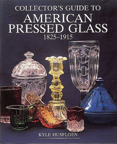 Imagen de archivo de Collector's Guide to American Pressed Glass, 1825-1915 (Wallace-Homestead Collector's Guide Series) a la venta por Wonder Book