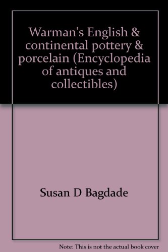 9780870696176: Warman's English & continental pottery & porcelain (Encyclopedia of antiques and collectibles)