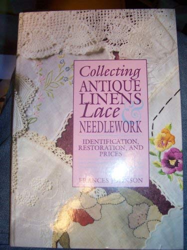 Stock image for Collecting Antique Linens, Lace & Needlework for sale by Library House Internet Sales
