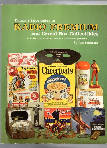 Beispielbild fr Tomart's Price Guide to Radio Premium and Cereal Box Collectibles: Including Comic Character, Pulp Hero, TV and Other Premiums zum Verkauf von HPB-Emerald