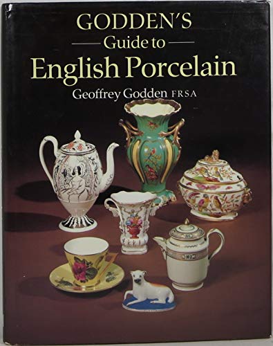 Beispielbild fr Godden's Guide to English Porcelain zum Verkauf von SecondSale
