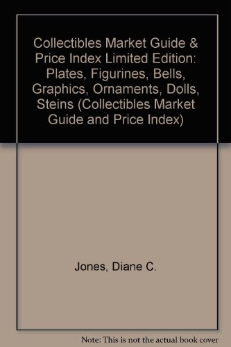 Stock image for Collectibles Market Guide & Price Index Limited Edition: Plates, Figurines, Bells, Graphics, Ornaments, Dolls, Steins (Collectibles Market Guide and Price Index) for sale by Decluttr