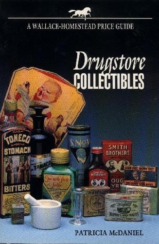 9780870696916: Drugstore Collectibles (WALLACE-HOMESTEAD PRICE GUIDE)