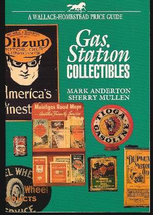 Stock image for Gas Station Collectibles (WALLACE-HOMESTEAD PRICE GUIDE) for sale by Hawking Books