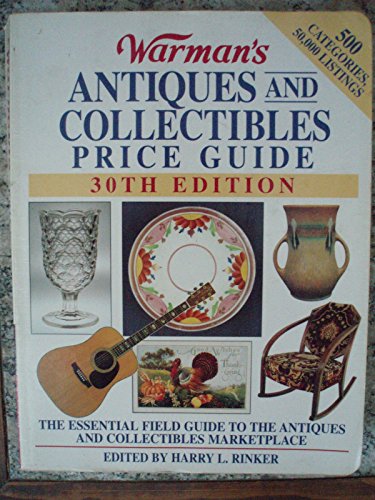 Stock image for Warman's Antiques & Collectibles Price Guide: The Essential Field Guide to the Antiques and Collectibles Marketplace (Warman's Antiques and Collectibles Price Guide, 1996, 30th ed) for sale by Wonder Book