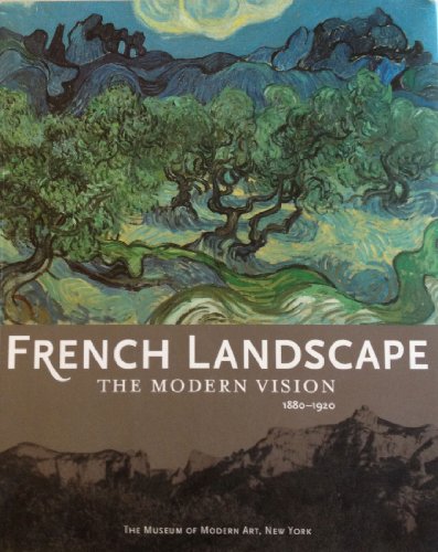 Stock image for French Landscape: The Modern Vision, 1880-1920 for sale by Open Books