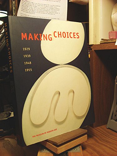 Imagen de archivo de Making Choices: 1929, 1939, 1948, 1955 a la venta por ThriftBooks-Atlanta