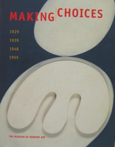 9780870700309: Making Choices: 1929, 1939,1948,1955