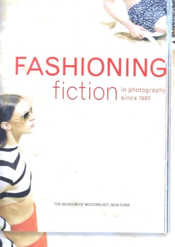 Beispielbild fr Fashioning Fiction In Photography Since 1990 zum Verkauf von ZBK Books