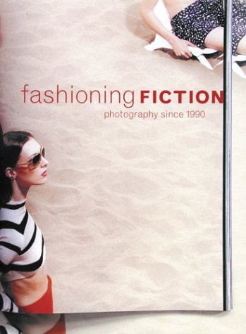 Imagen de archivo de Fashioning Fiction In Photography Since 1990 a la venta por ZBK Books