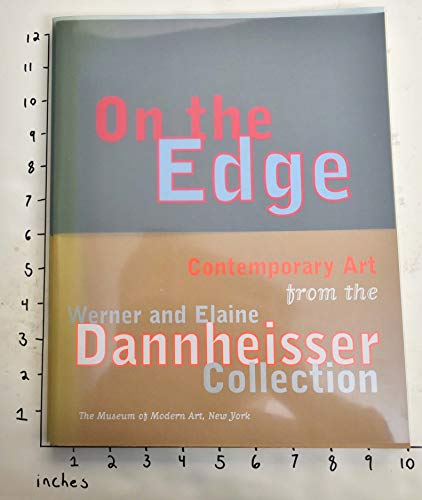 Stock image for On the Edge: Contemporary Art from the Werner and Elaine Dannheisser Collection for sale by ThriftBooks-Atlanta