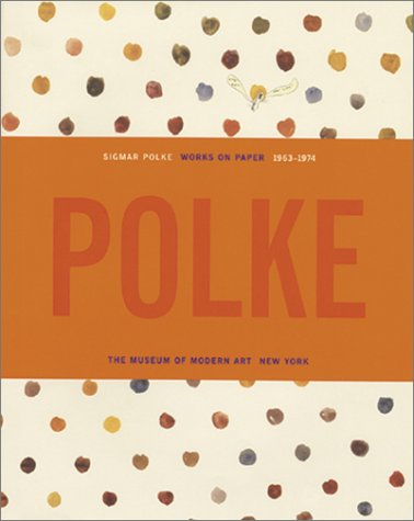 9780870700828: Sigmar polke works on paper 1963-1974