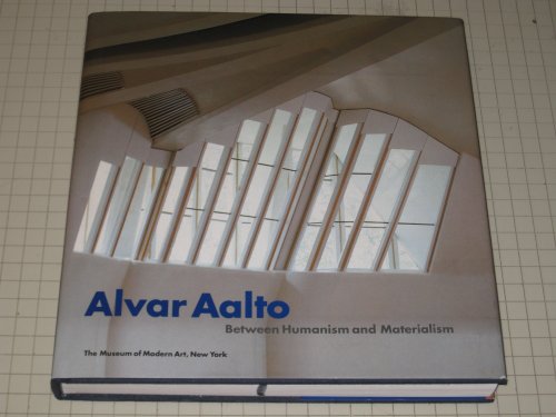 9780870701078: Alvar Aalto: Between Humanism and Materialism /anglais