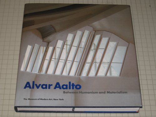 Stock image for Alvar Aalto: Between Humanism and Materialism for sale by GoldenWavesOfBooks