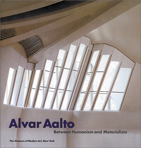 9780870701085: Alvar Aalto: Between Humanism and Materialism