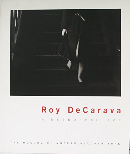Imagen de archivo de Roy DeCarava: A Retrospective a la venta por Montreal Books