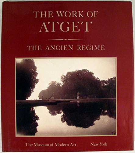 The Work of Atget. 4 volumes, Complete:; Old France, The Art of Old Paris, The Ancien Regime, Mod...