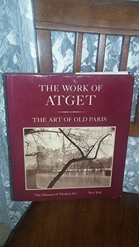 The Work of Atget; Volume II, The Art of Old Paris
