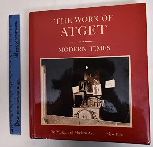 Imagen de archivo de The Work of Atget : Modern Times a la venta por Better World Books: West