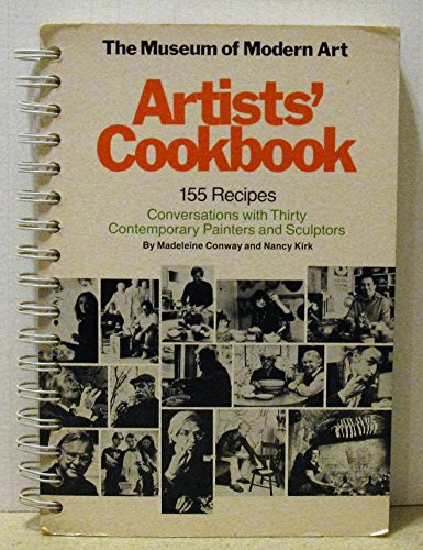 Stock image for The Museum of Modern Art Artists' cookbook: 155 recipes : conversations with thirty contemporary painters and sculptors for sale by HPB-Emerald