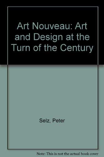 9780870702228: Art Nouveau: Art and Design at the Turn of the Century