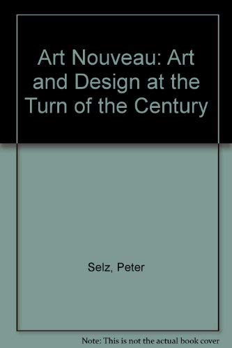 Stock image for Art Nouveau: Art and Design at the Turn of the Century for sale by Alien Bindings