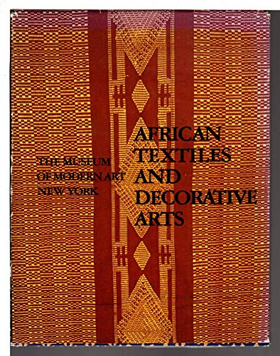 Imagen de archivo de African textiles and decorative arts a la venta por Book Trader Cafe, LLC