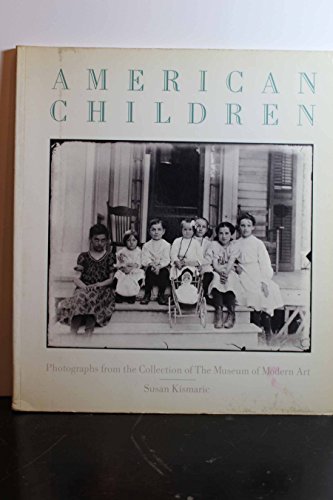 Beispielbild fr American children, photographs from the collection of the Museum of Modern Art (Springs Mills series on the art of photography) zum Verkauf von Wonder Book