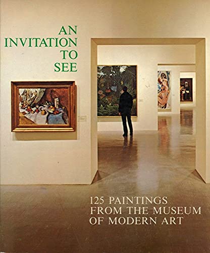 Beispielbild fr Invitation to See: One Hundred Twenty-Five Paintings from the Museum of Modern Art zum Verkauf von Wonder Book