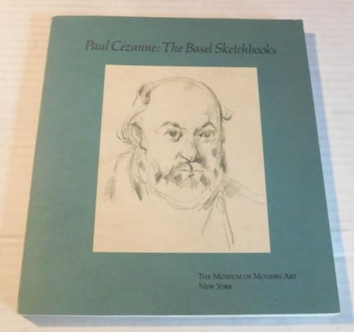 9780870702358: Paul Cezanne: The Basel Sketchbooks