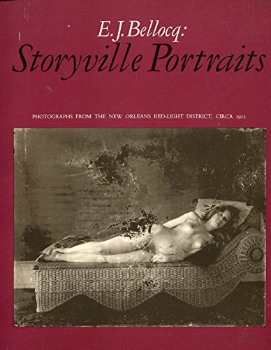9780870702525: E.J. Bellocq: Storyville Portraits- Photographs from the New Orleans Red-Light District, Circa 1912