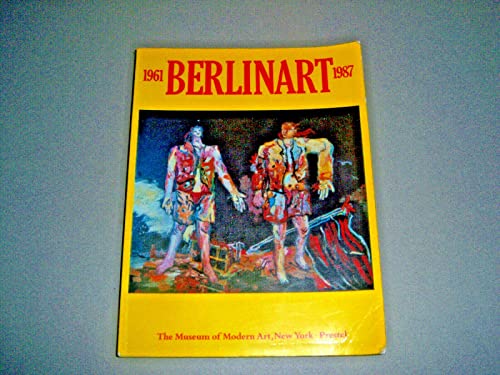 Berlinart 1961 1987 (9780870702563) by McShine, Kynaston