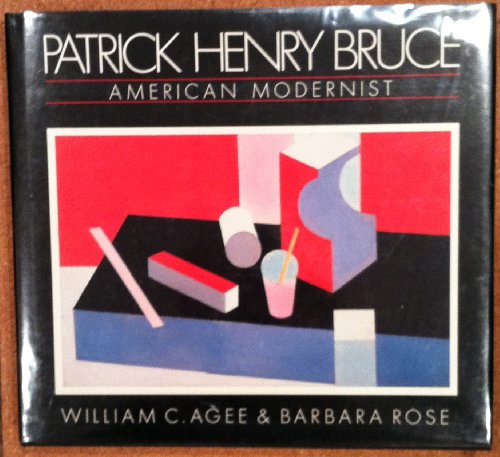 Stock image for Patrick Henry Bruce, American Modernist: A Catalogue Raisonne for sale by Discover Books