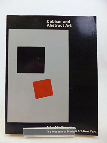 Cubism and abstract art: Painting, sculpture, constructions, photography, architecture, industrial art, theatre, films, posters, typography (9780870702747) by Museum Of Modern Art; Alfred Hamilton Barr