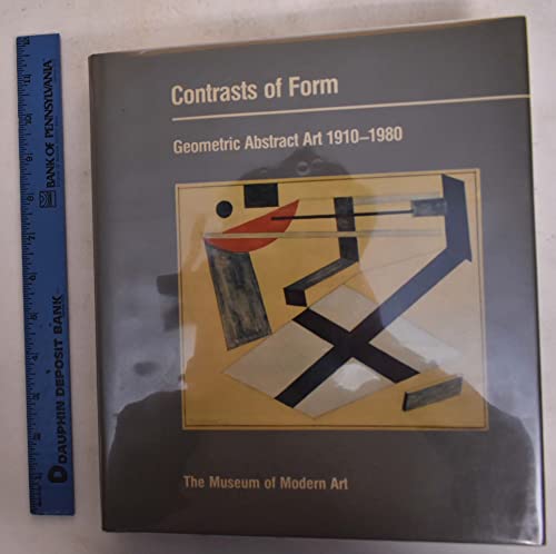 Imagen de archivo de Contrasts of Form. Geometric abstract art, 1910-1980. From the collection of the Museum of Modern Art Including the Riklis Collection of McCrory Corporation. a la venta por Cottage Street Books