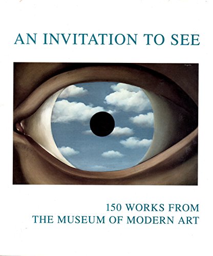 Imagen de archivo de An invitation to see: 150 works from the Museum of Modern Art a la venta por Irish Booksellers