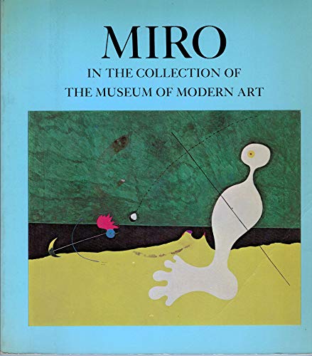 Beispielbild fr Miro in the collection of the Museum of Modern Art, including remainder-interest and promised gifts zum Verkauf von Project HOME Books