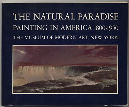 Beispielbild fr Natural Paradise: Painting in America, 1800-1950 zum Verkauf von Booketeria Inc.