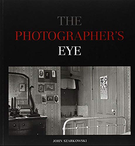 THE PHOTOGRAPHER'S EYE - Szarkowski, John & Lee Friedlander & Walker Evans & William Klein & Paul Strand