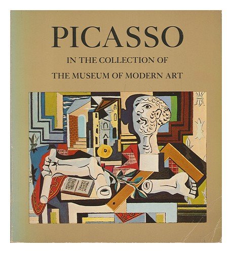 Imagen de archivo de Picasso in the Collection of the Museum of Modern Art, Including Remainder-Interest and Promised Gifts a la venta por Better World Books: West