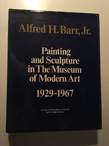 Imagen de archivo de Painting and sculpture in the Museum of Modern Art, 1929-1967 a la venta por Irish Booksellers