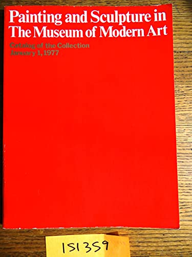 Stock image for Painting and Sculpture in the Museum of Modern Art with Selected Works on Paper : A Catalog for sale by Better World Books
